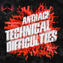 Antrack - Technical Difficulties (Original Mix)@SOON ON WOOMBAH !