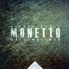 Nikola Bozic - Monetto (original mix) soon [Creed Records]