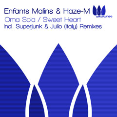 Enfants Malins & Haze-M - Oma Sola (Original Mix) - Witty Tunes