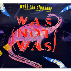 Blastique vs Was (Not Was) - Walk The Dinosaur *FREE DOWNLOAD