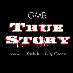 G.M.B - True Story