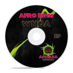 Afro Bros - Whoa  * Release date: 28:09-2012