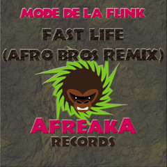Mode De La Fvnk - Fast Life (Afro Bros remix)