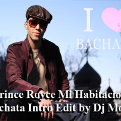 Mi Habitacion Bachata Intro Edit by Dj Moys - Prince Royce