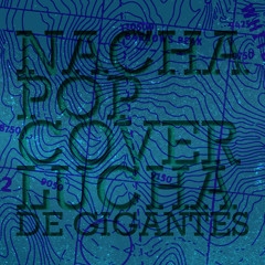 Lucha de Gigantes (Nacha Pop)