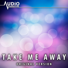 Take Me Away