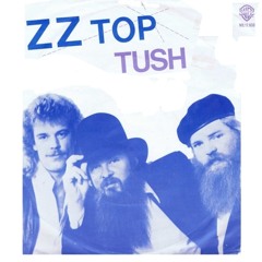 ZZ Top - Tush (Rare version + Revisited)