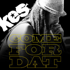 Kes - Come For Dat (2013 Soca)