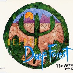Deep Forest (Dream City Ambient Mix) - Deep Forest