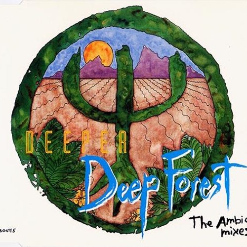 Deep Forest (Dream City Ambient Mix) - Deep Forest