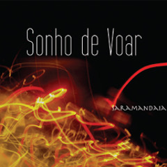 SARAMANDAIA - SONHO DE VOAR (Ugo Castro Alves - Gilvandro Filho)