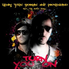 Henry John Morgan & Provenzano feat. The Audio Dogs  -Turn You On (Formal Monkeys Remix)