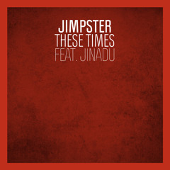 Jimpster - These Times Feat Jinadu [Freerange] (96Kbps)