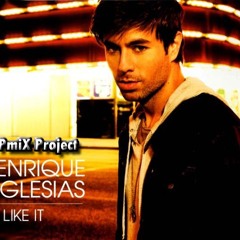 Enrique iglesias - i like it (PmiX Project)