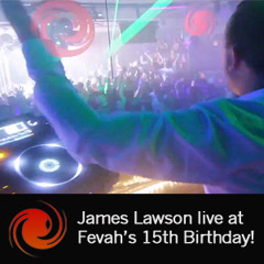 James Lawson - Live at Fevah 15th Birthday Party August 2012