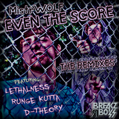 MistrWOLF - Even The Score (Runge Kutta & D-Theory Trip Hop Remix) - OUT NOW ON BEATPORT
