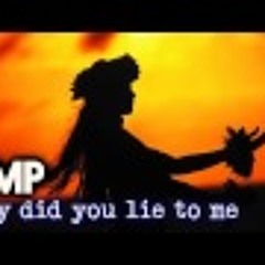DMP - Why did you lie to me