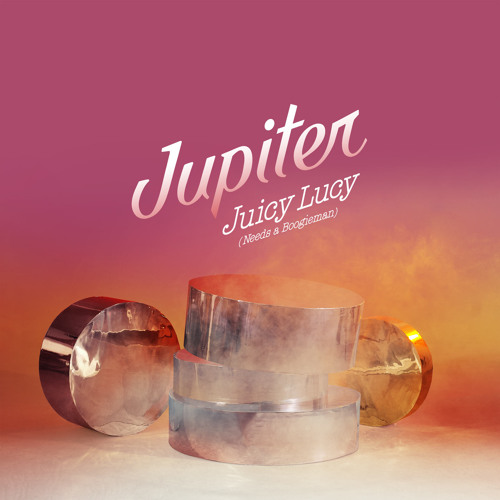 Jupiter - Juicy Lucy (Needs A Boogieman) [Little Boots Remix]