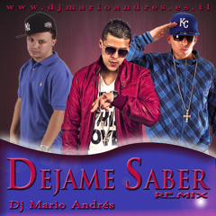 Dejame saber (Remix) - Jory, Gotay y Ñengo Flow Ft. Dj Mario Andrés