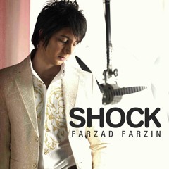 Farzad Farzin | SHOCK