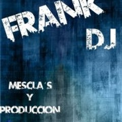 Juan magan mix  DJ FRANK