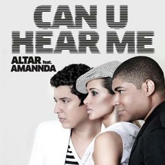 Altar & Amannda - Can U Hear Me (Tony Moran & Warren Rigg Mix)