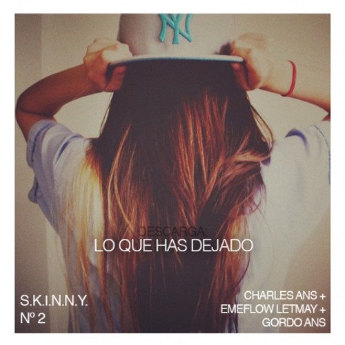 CHARLES ANS + EMEFLOW LETMAY + GORDO ANS - LO QUE HAS DEJADO