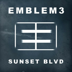 Emblem3 - Sunset Boulevard(First Version)