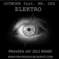 Outwork Feat Mr. Gee - Elektro (Praveen Jay's Groove-On Remix)