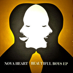 Nova Heart - Beautiful Boys