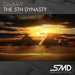 DoubleV - The 5th Dynasty (Original Mix) [Shah-Music Digital]