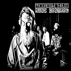 Progressive Thrust - Mind Control ( Original Mix )