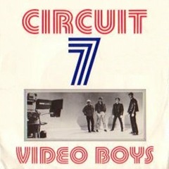 Circuit 7 - Video Boys