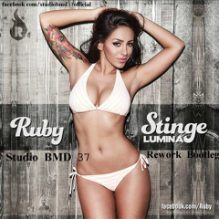 Ruby - Stinge Lumina (Studio BMD 37 Rework Bootleg)