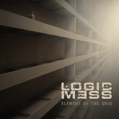 Logic Mess - Element Of The Grid - album teaser