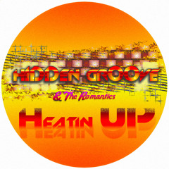 Hidden Groove - Heatin' Up