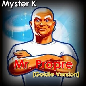 Myster K - Mr Propre (Prod. By Bless'Dem) [Goldie Version]
