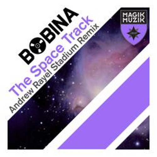 Bobina - The Space Track (Andrew Rayel Stadium Remix)