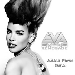 Eva Simons- Renegade (Justin Perea Remix) Free DL in info