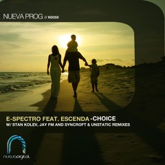 E-Spectro feat. Escenda - Choice (Original Mix) [Nueva Digital]