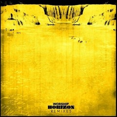 worship - horizon (mitch murder remix)