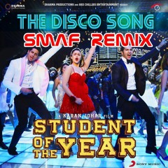 Student Of The Year - Disco Deewane (SMAFed Remix)