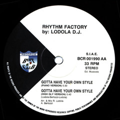 Gotta have your own style-Rhythm Factory by R.Lodola 1990
