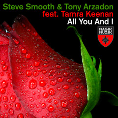 All You And I - Steve Smooth & Tony Arzadon feat. Tamra Keenan