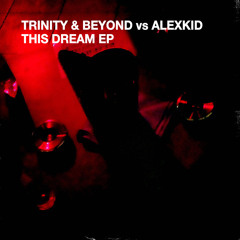 1. Trinity & Beyond - This Dream (Original Mix)