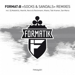Format:B - Socks & Sandals (Khainz remix) (Formatik) OUT NOW !