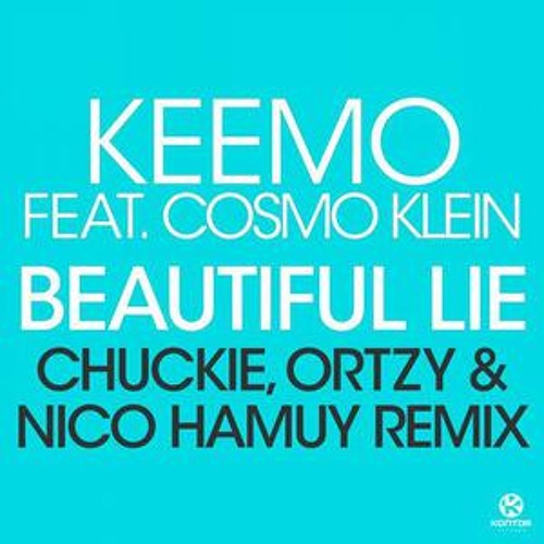 Keemo Feat. Cosmo Klein - Beautiful Lie (Chuckie, Ortzy & Nico Hamuy)