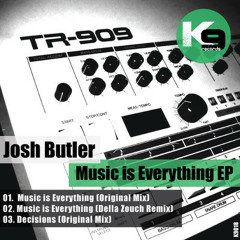 Josh Butler - Music is everything (Forever) [K9 Records]