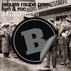 Jaques Raupé pres. Syn & Roc - Polka Polka Polka (english edit)
