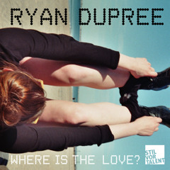 Track 4 of 4 - Ryan Dupree - Where is the love - BONUS MIX snippet OUT NOW / Tech House Charts 12